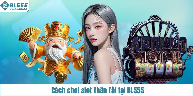 4 bước tham gia game nổ hũ Thần Tài