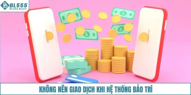 Thành viên không nên giao dịch trong thời gian này