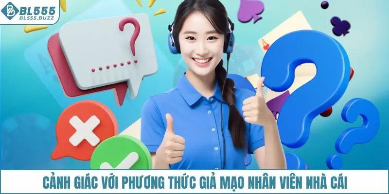 Cảnh giác với lừa đảo cá cược bằng cách giả mạo nhân viên