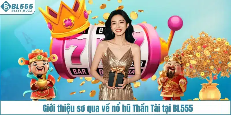 Nổ hũ Thần Tài là gì?