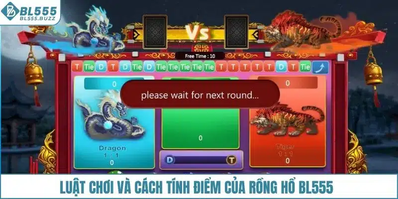 Luật chơi và cách tính điểm của rồng hổ BL555